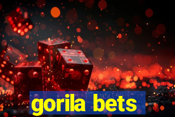 gorila bets